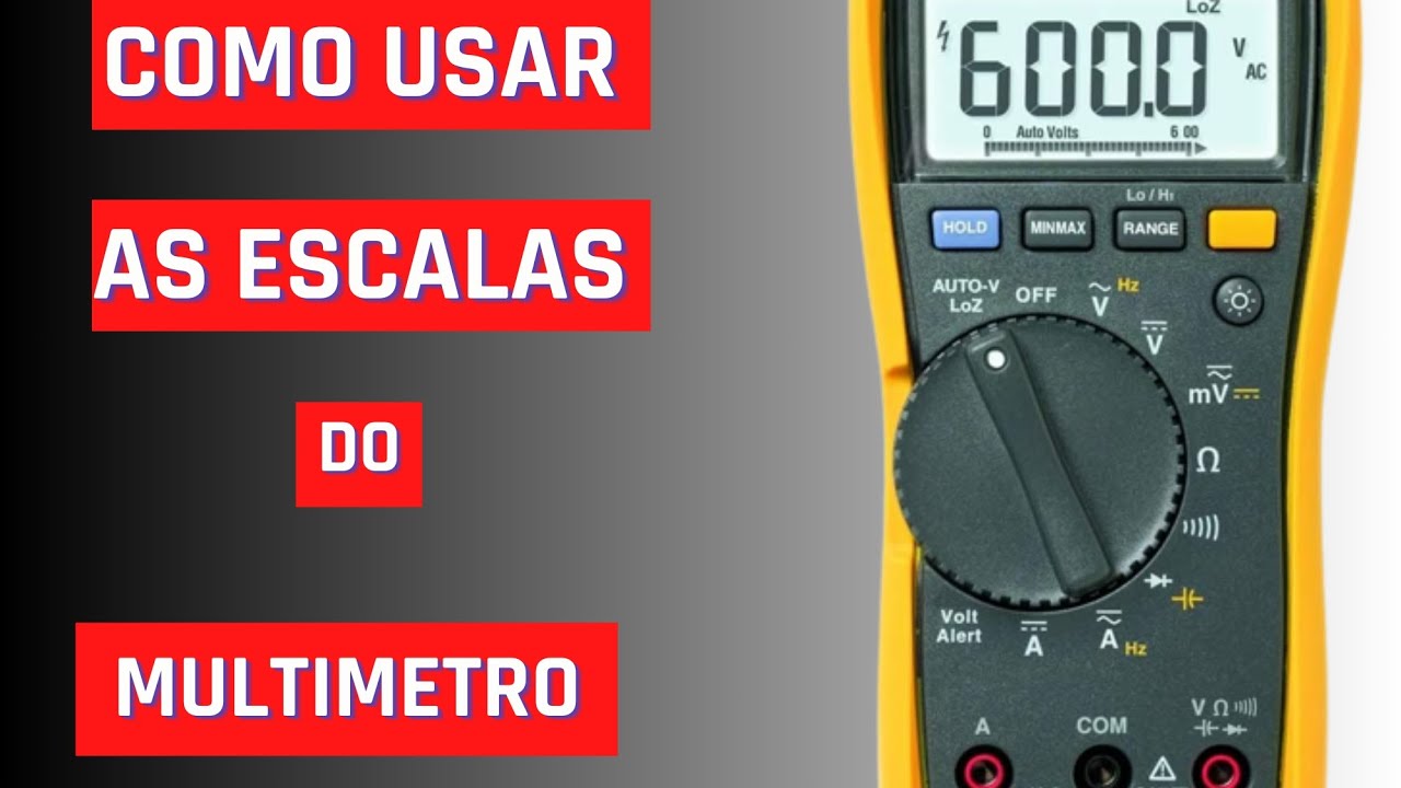 COMO USAR AS ESCALAS DO MULTIMETRO CORRETAMENTE