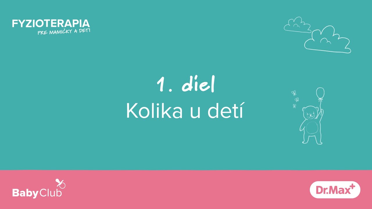 BabyClub Dr.Max – Fyzioterapia – Kolika u detí – 1. diel
