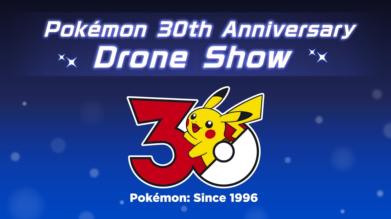 【公式】Pokémon 30th Anniversary Drone Show