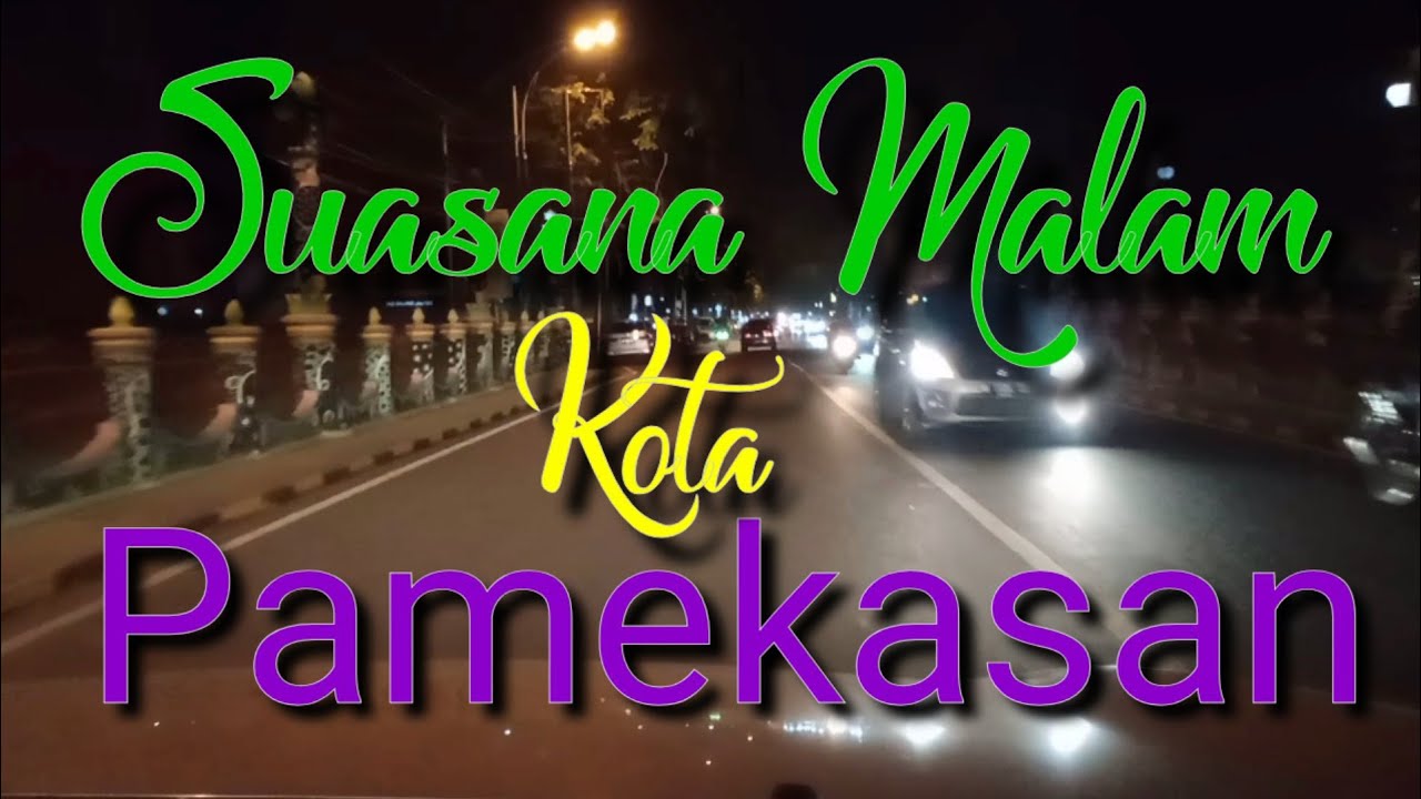 #Madura #Pamekasan.                                       Suasana malam kota Pamekasan