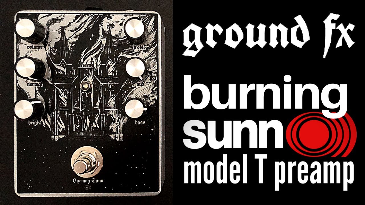 Ground FX Burning Sunn O))) Model T Preamp / Distortion