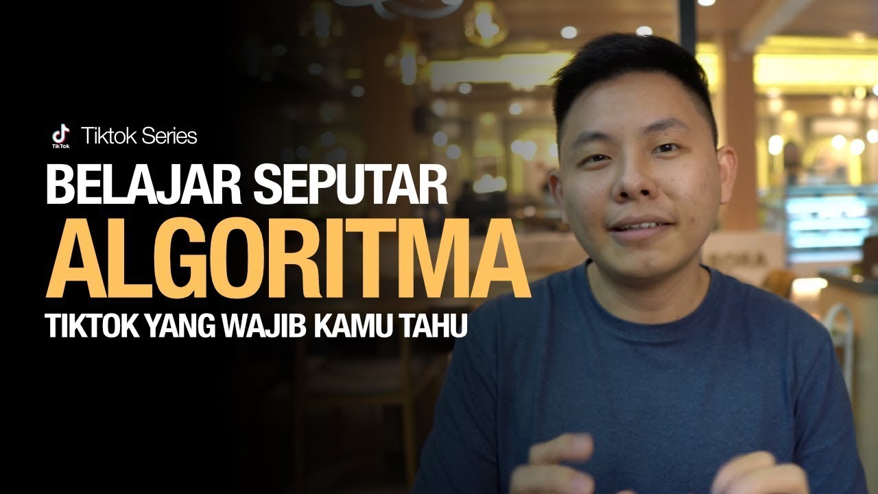 Belajar Seputar Algoritma Tiktok yang Wajib kamu Ketahui!
