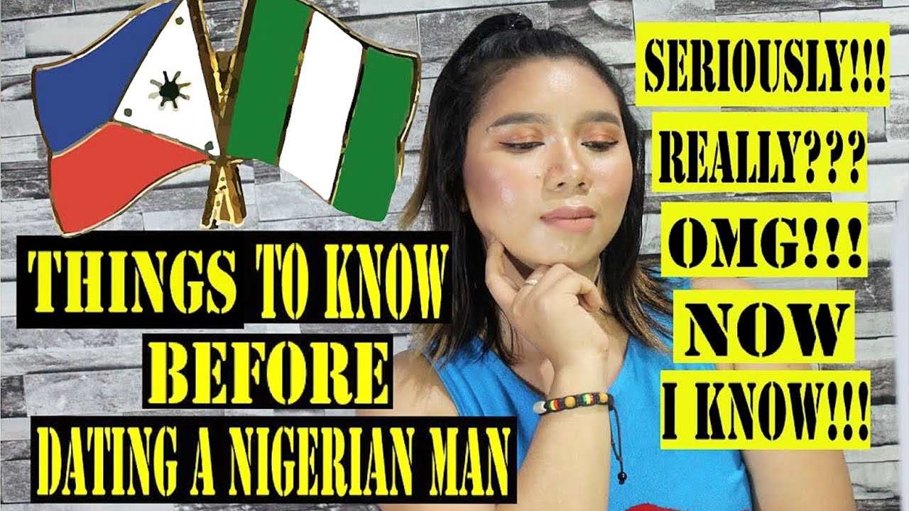THINGS TO KNOW BEFORE DATING A NIGERIAN MAN🇳🇬 #PHILIPPINES #TIPS #NIGERIAN#Agbor#Pinay#Couple#9JA