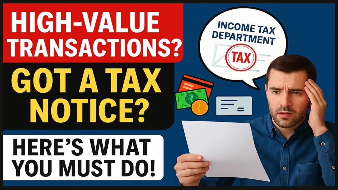 High Value Transactions &ndash; Here's What to Do If Income Tax Department Sends You a Notice!