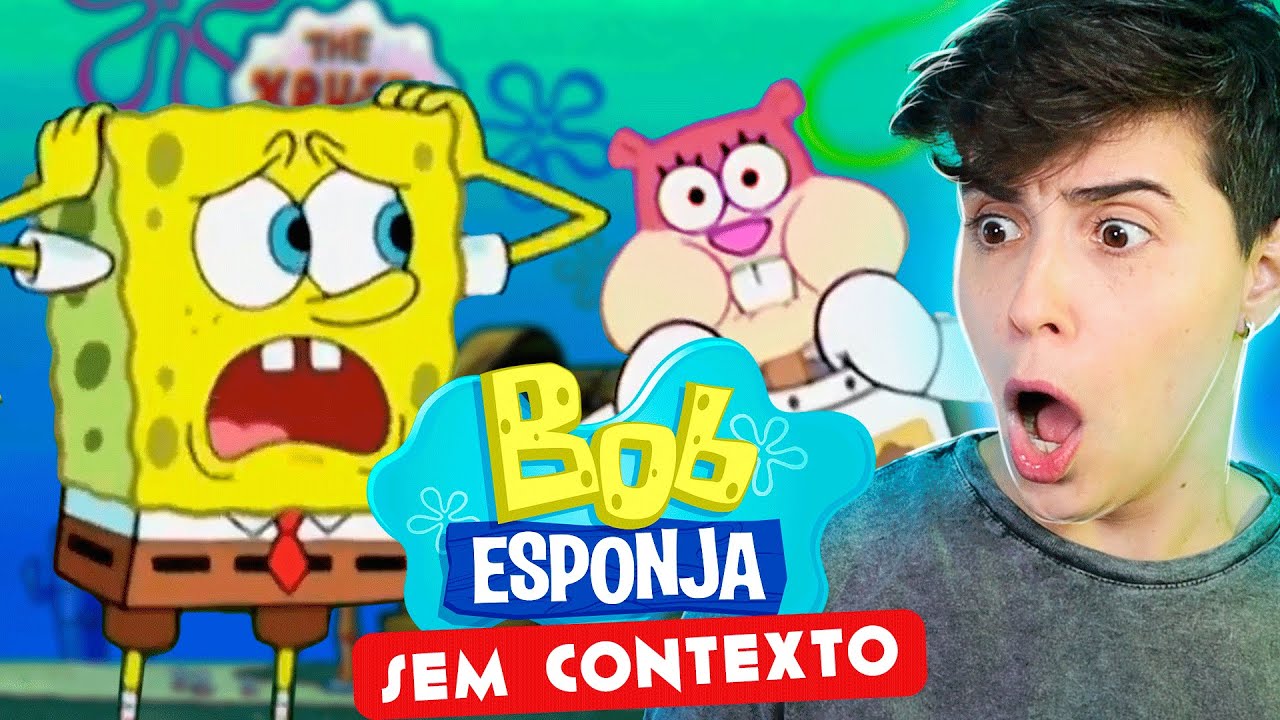 REAGINDO A CENAS DE BOB ESPONJA SEM CONTEXTO!