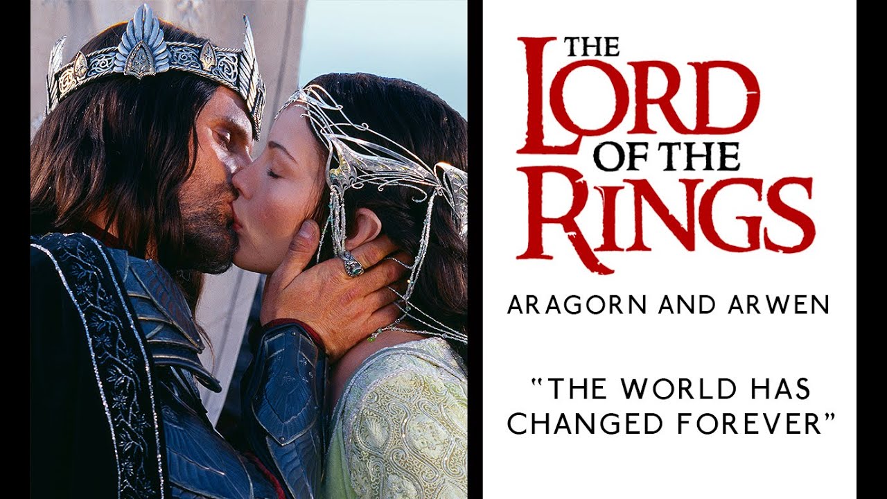Aragorn and Arwen: "The World Has Changed Forever"