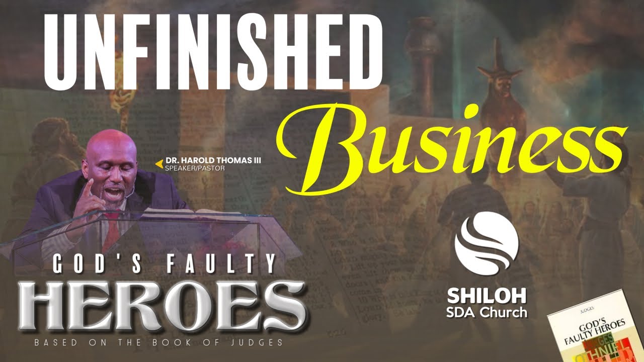 Unfinished Business // God's Faulty Heroes (Part 1)
