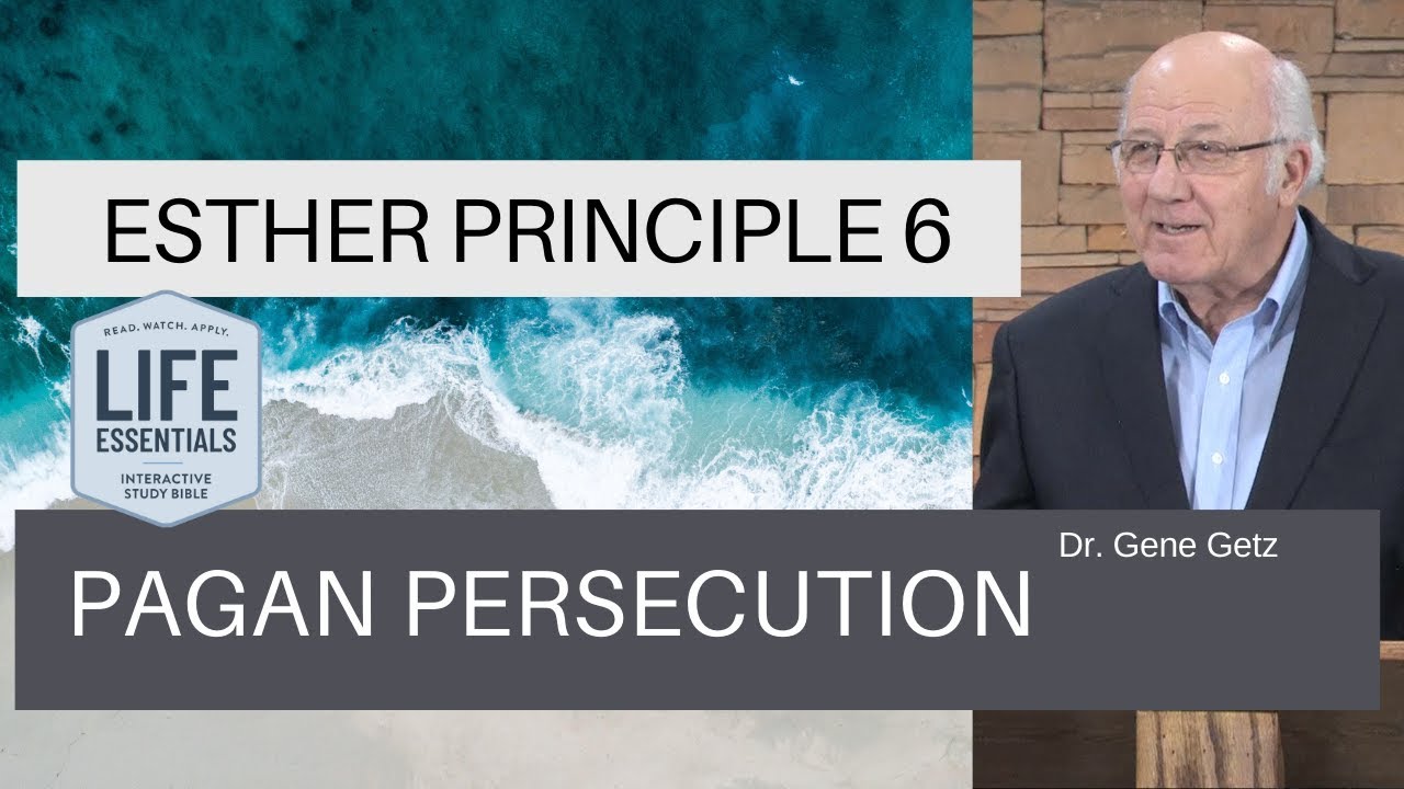 Esther Principle 6: Pagan Persecution
