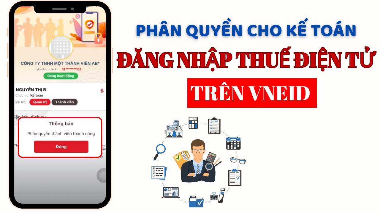 Hướng dẫn phân quyền cho kế toán đăng nhập, sử dụng thuế điện tử bằng ĐỊNH DANH TỔ CHỨC trên VNEID