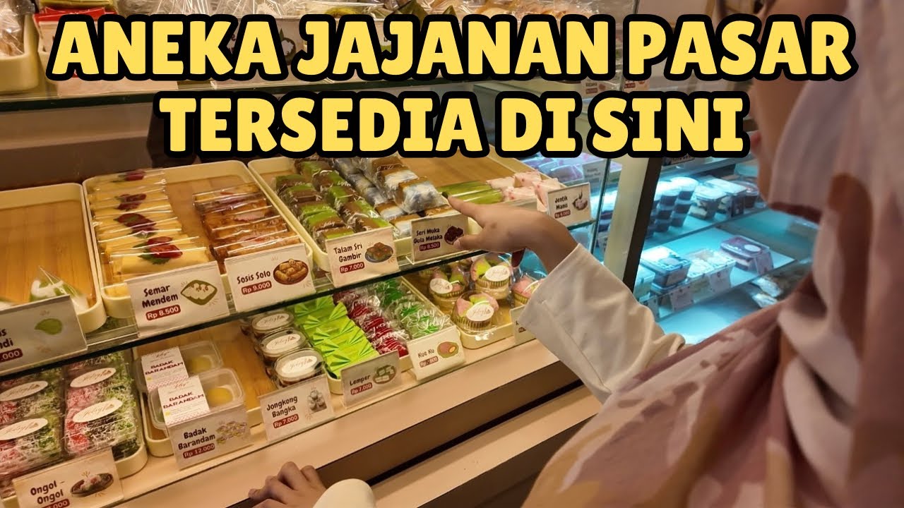 Memborong Jajanan Pasar di Jelsy Cake Banjarmasin