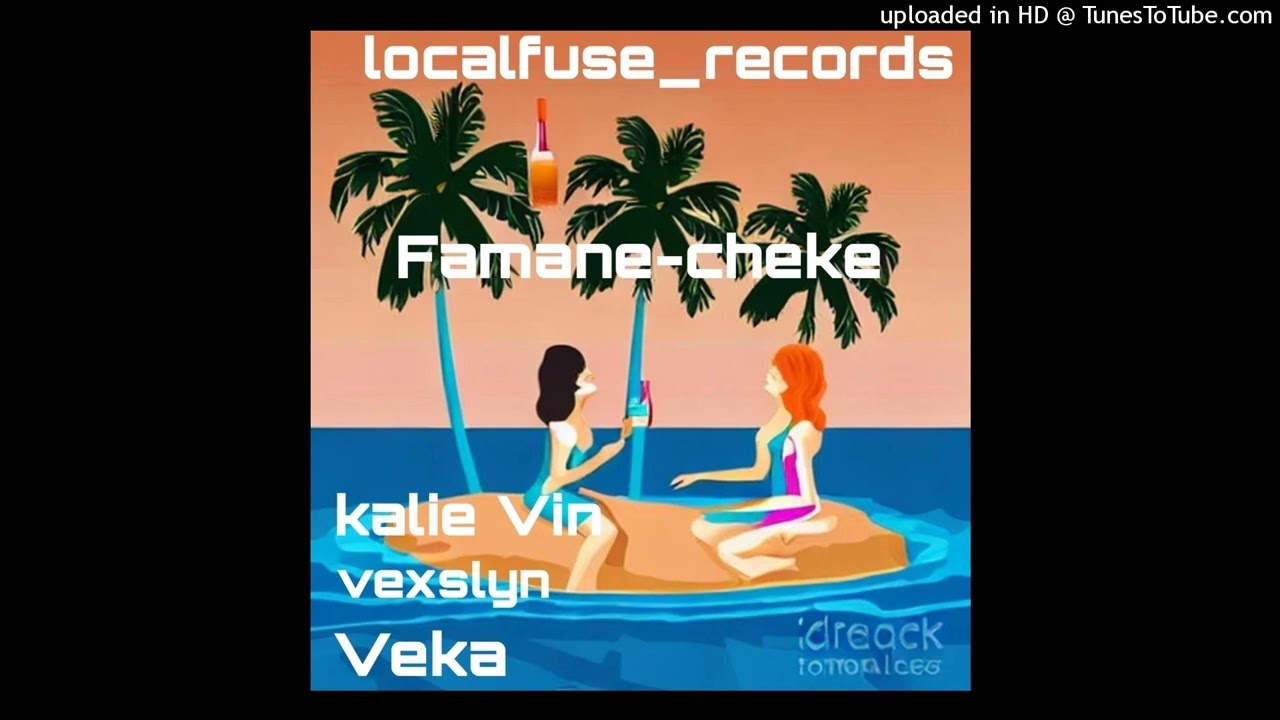 Kalie_Vin__Famane_cheke_mei_Veka_-[LocalFuse_Music]_2026