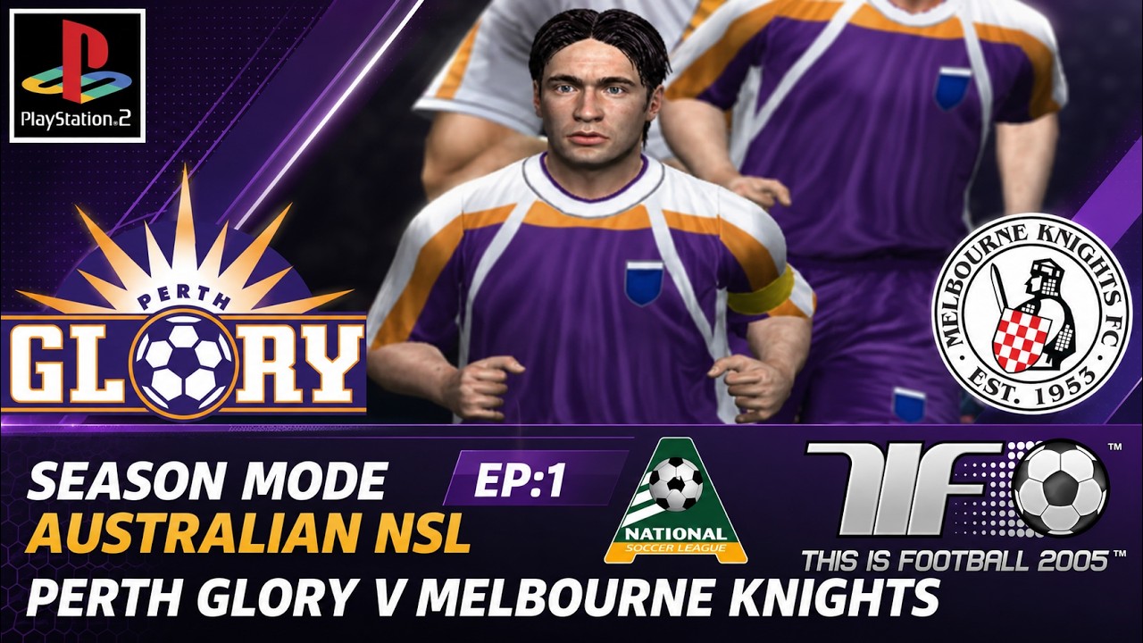 This Is Football 2005 Perth Glory NSL Season Mode EP:1
