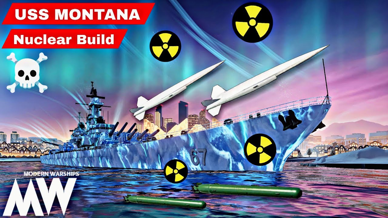 USS Montana - Full nuclear build☢️ to much insane🔥- Modern Warships