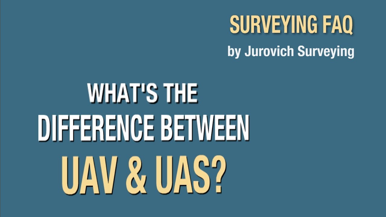 What's The Difference Between UAV & UAS? | Jurovich Surveying Perth