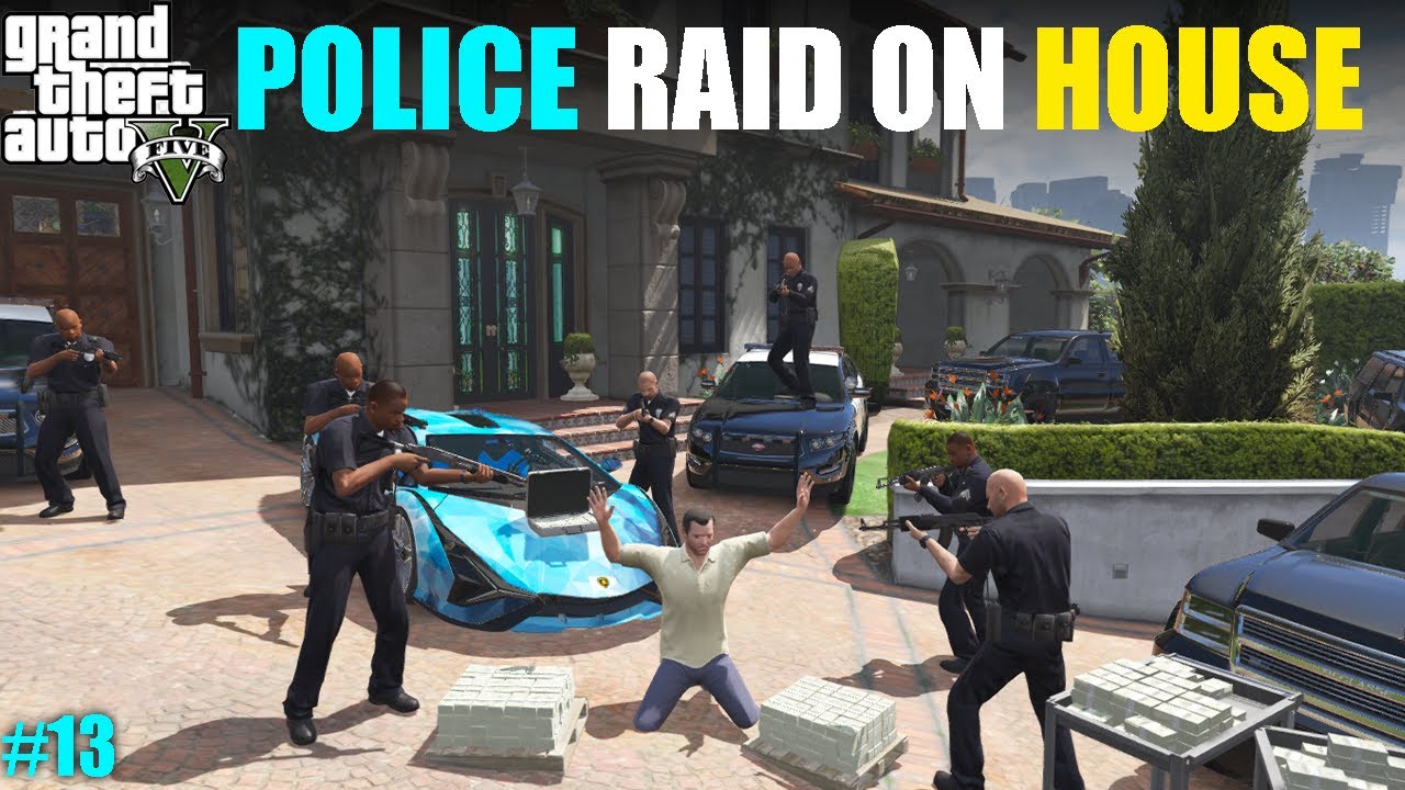 POLICE RAID ON MICHAEL'S HOUSE | GTAV GAMEPLAY #13