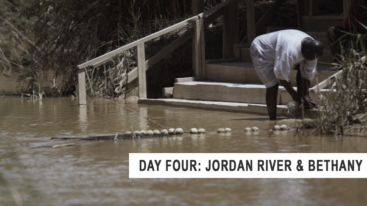 Holy Land '16 | Day Four: Jordan River and Bethany