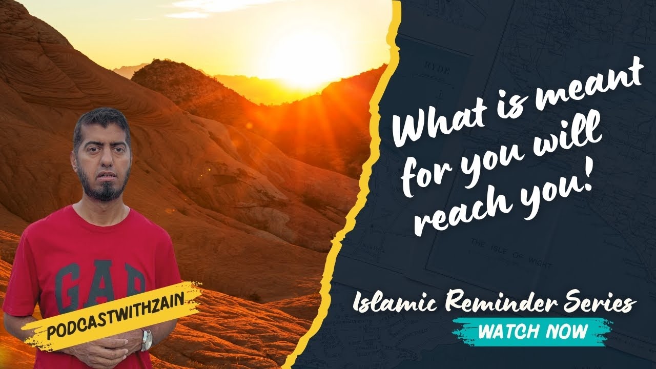 What is meant for you will reach you | Between two Mountains or Lips