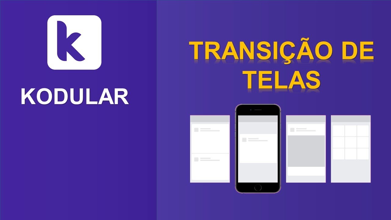 KODULAR - AULA 3 - Transição de telas