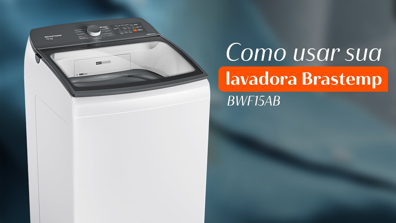 Brastemp Ensina - Como usar sua lavadora Brastemp