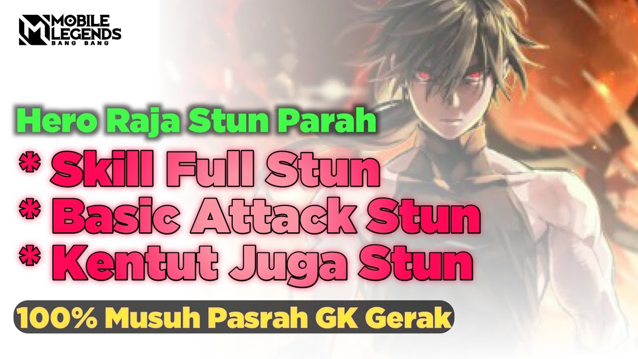 Raja Stun Parah, Skill Full Stun, Basick Attack Juga Stun ! Musuh 100% Pasrah!