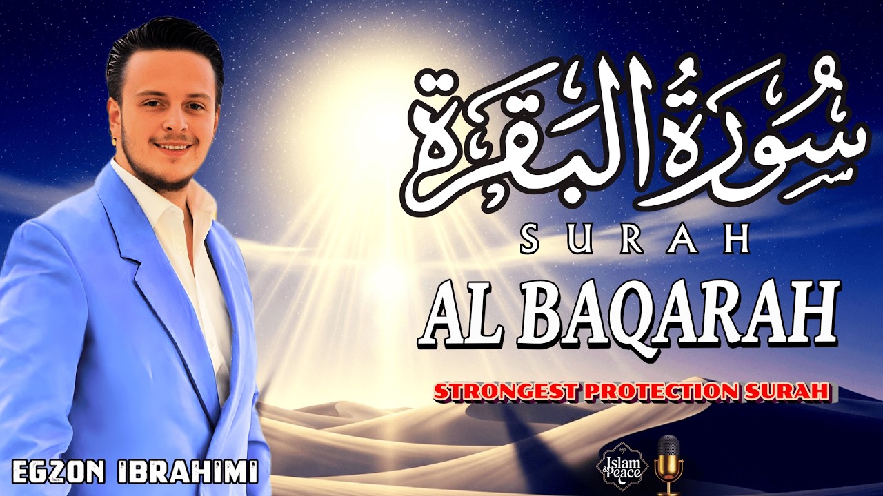 Ramadan 2026: The Surah That Drives Shaytan Away – Full Surah Al-Baqarah Recitation | Egzon Ibrahimi