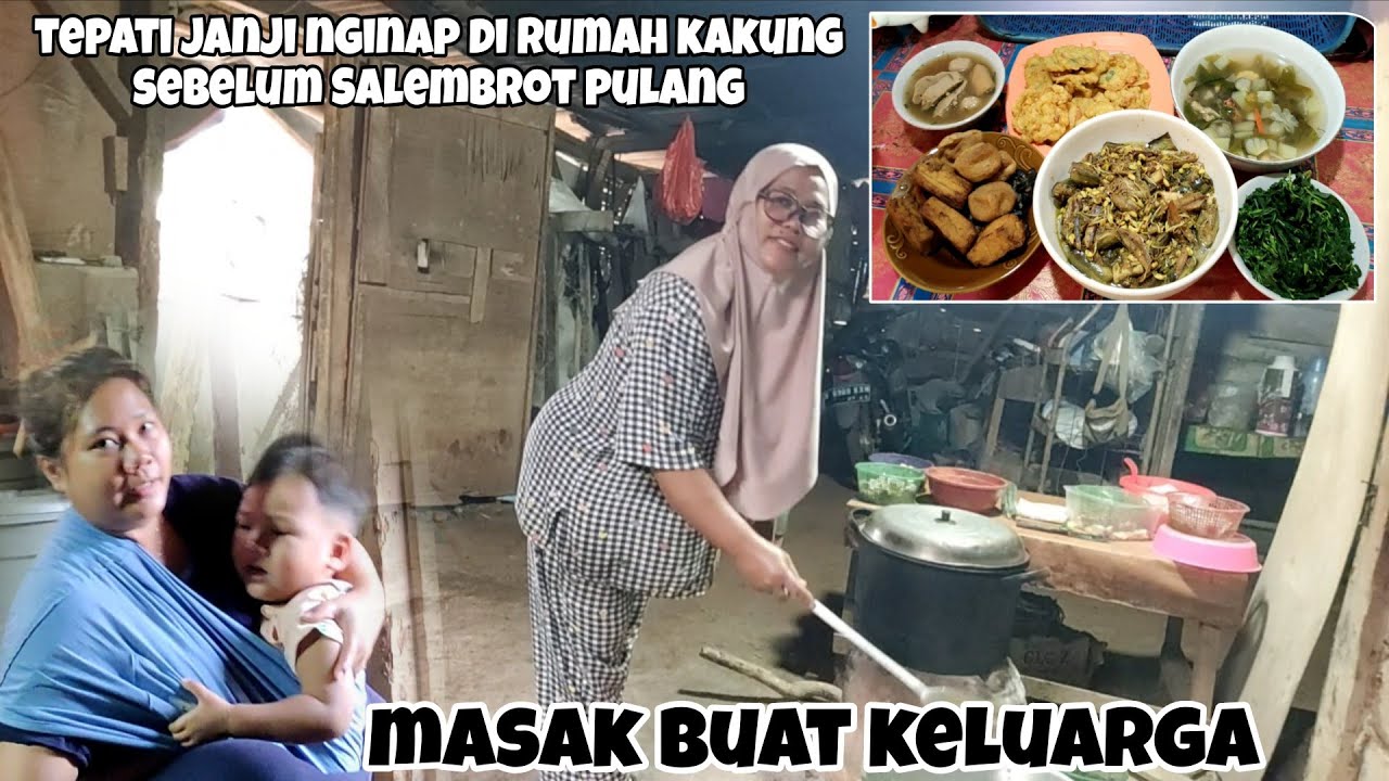 Nginap di rumah kakung sebelum Salembrot pulang ⁉️ masak lebih awal buat keluarga