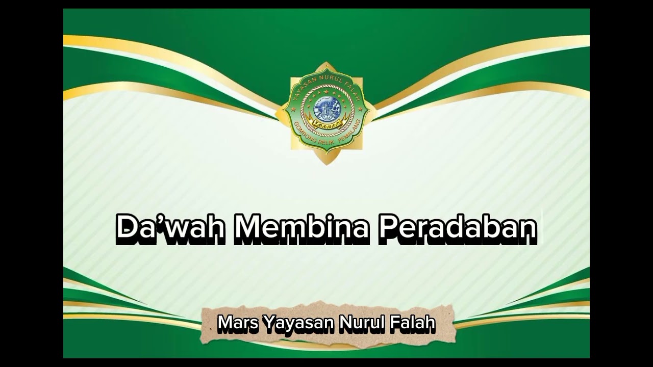 MARS YAYASAN NURUL FALAH GOMBONG