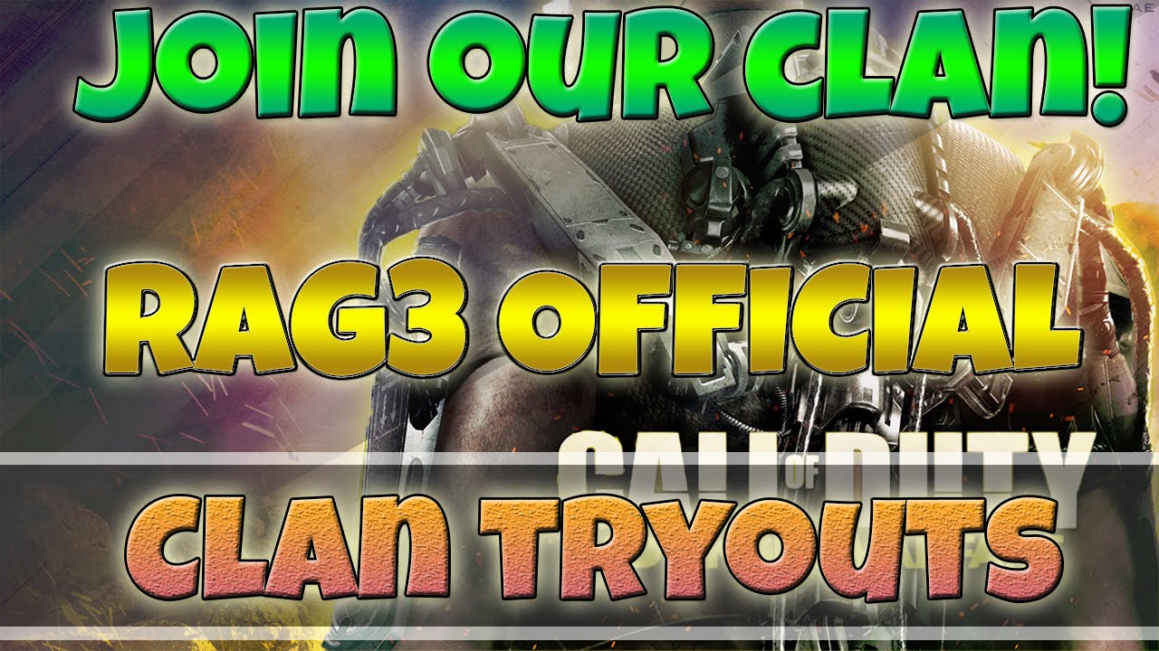 COD Advanced Warfare Clan Recruitment - RAG3 OFFICIAL TRYOUTS! + MORE