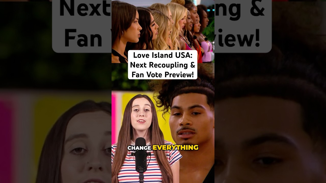 Love Island USA Season 8 Next Recoupling & Fan Vote Teaser!!