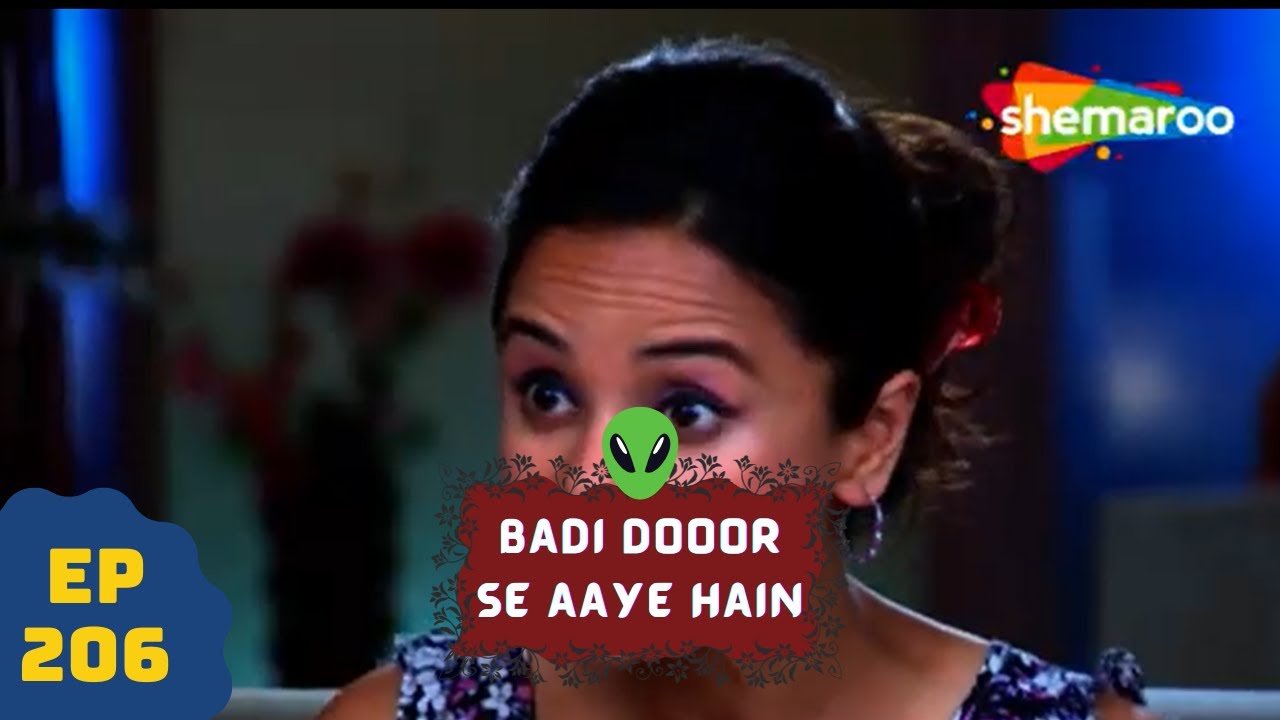 बड़ी दूर से आये है - 5 एलियंस की कहानी | Comedy. Drama Series | Badi Door Se Aaye Hain - Episode 206
