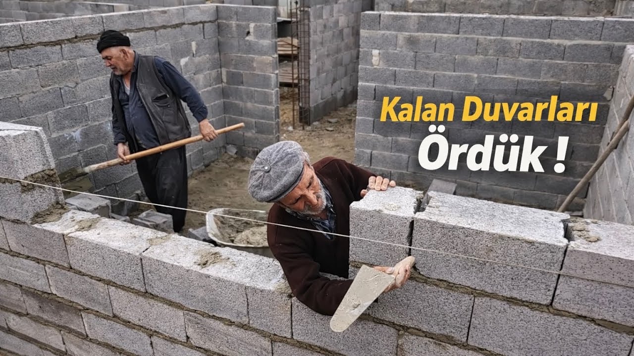 Köyde Ev Yapıyoruz! Duvar Örme – Temelden Çatıya