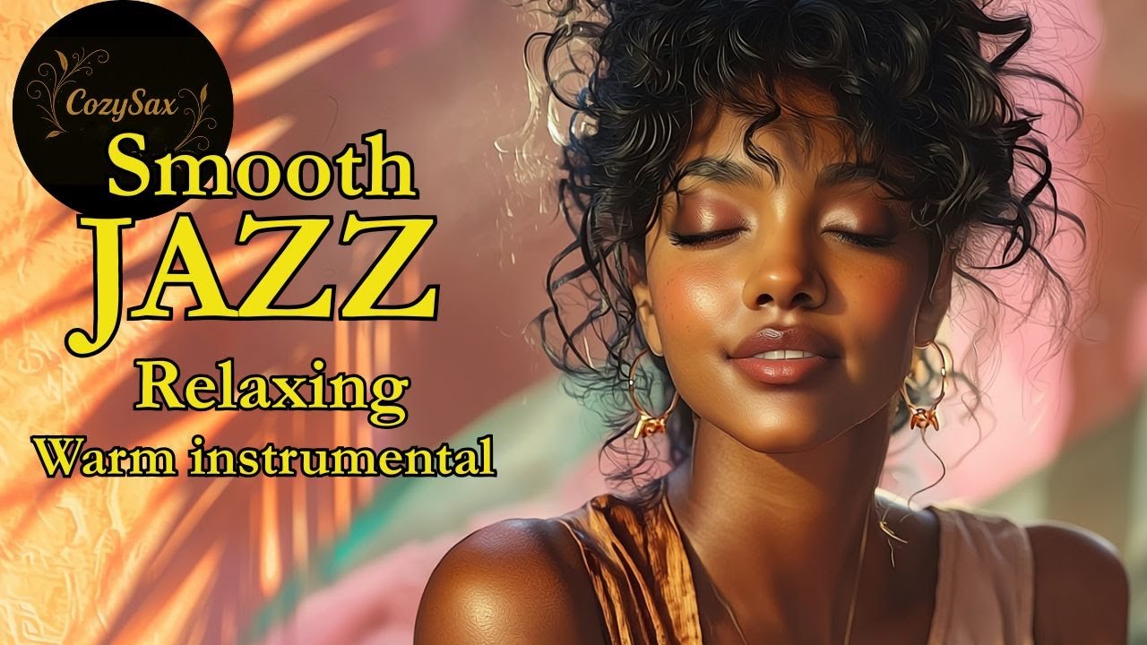 Smooth Jazz & Relaxing InstrumentalsーA Soundtrack for  Lingering Notes