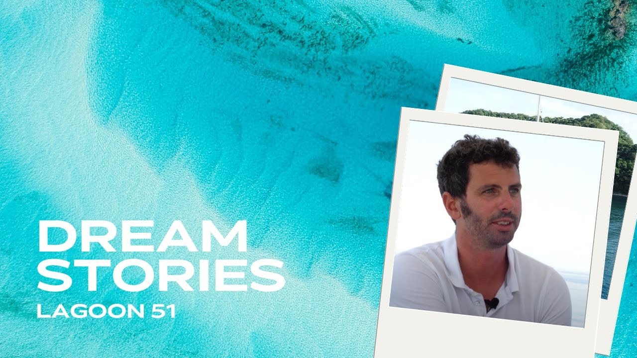 Dream Stories: Interview Manon and Nicolas - Lagoon 51