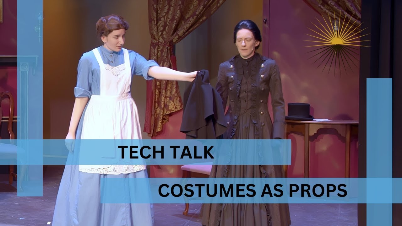 Costumes as props | Tech Talk