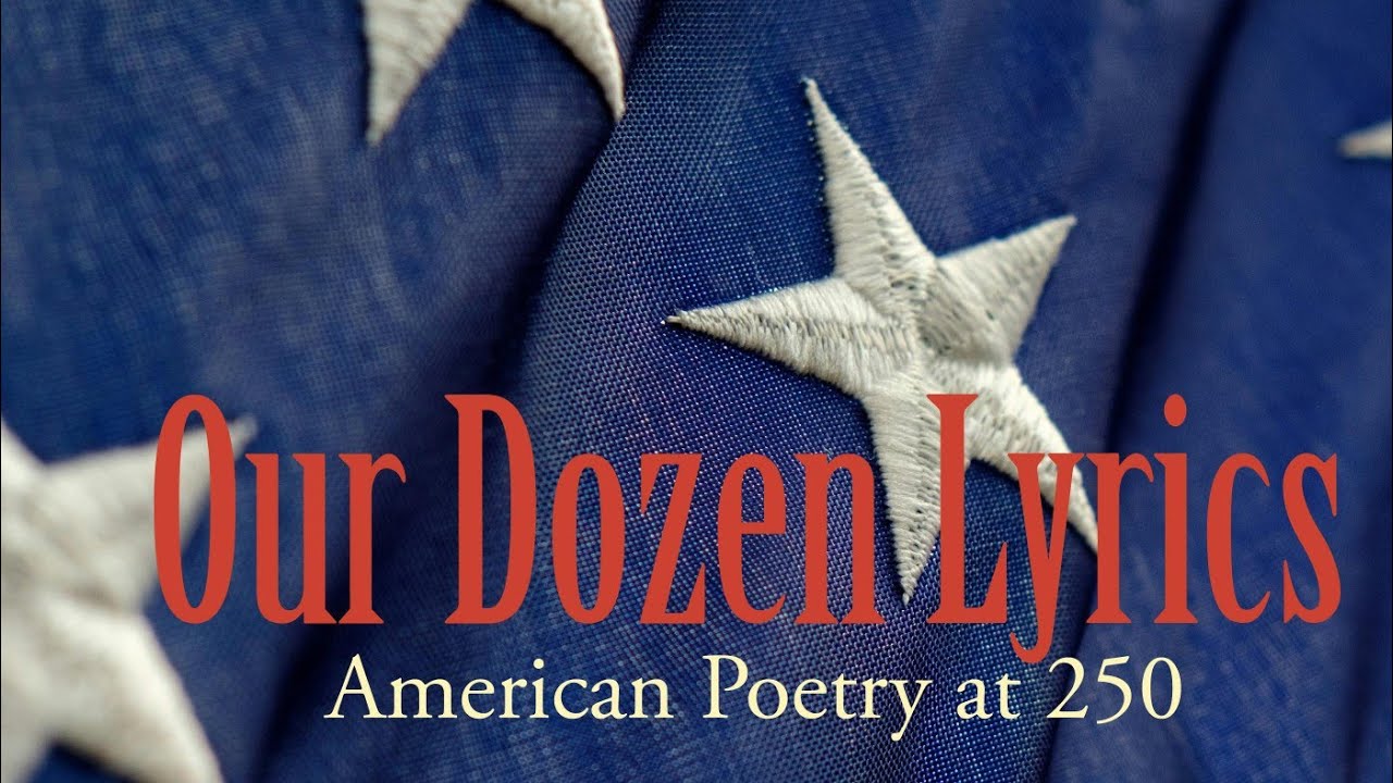 Our Dozen Lyrics: American Poetry at 250