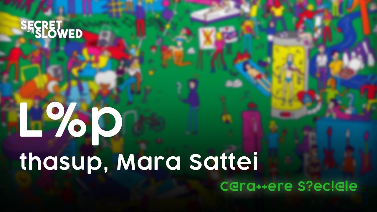 ​l%p ft. Mara Sattei - thasup ( Slowed & Reverb )