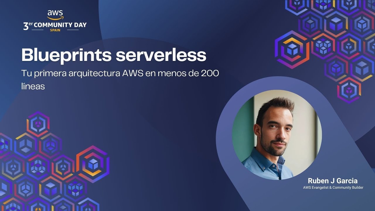 Serverless blueprints your first AWS architecture in less than 200 lines (Ruben J Garcia)
