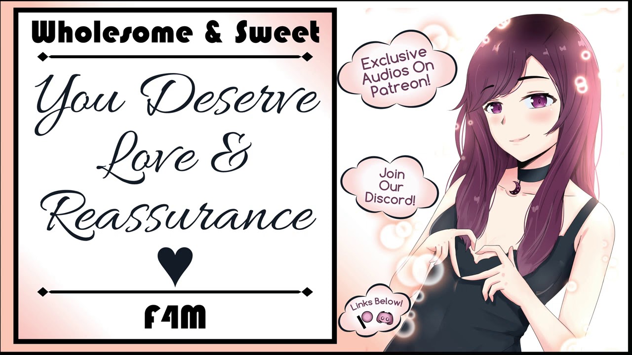 You Deserve Love & Reassurance