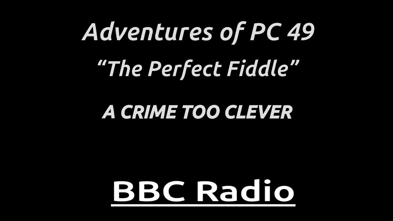 Adventures of PC 49 – 1950‑09‑07 – “The Perfect Fiddle” | Classic British Crime Drama
