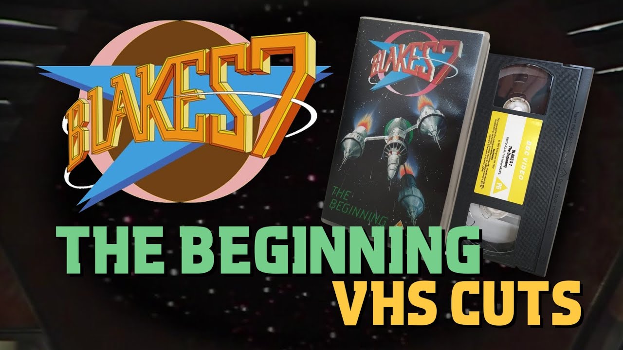 THE BEGINNING | VHS Cuts | Blake's 7