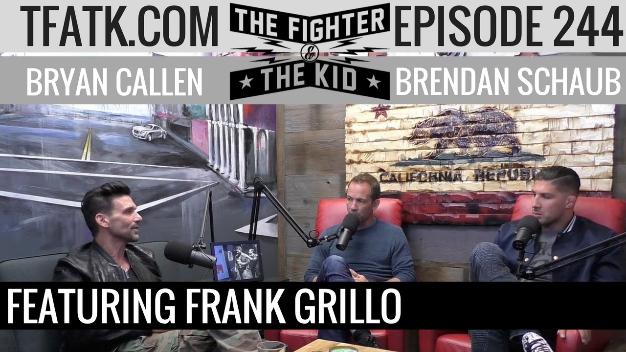 The Fighter and The Kid - Episode 244: Frank Grillo