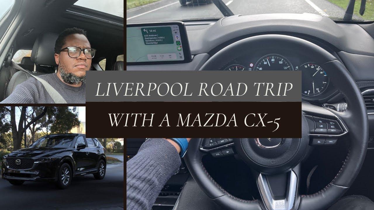 Family road Trip Test Liverpool in the Mazda CX-5