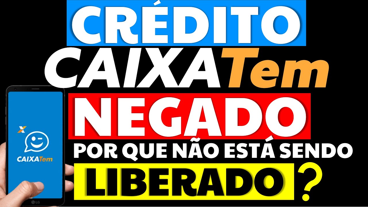 CRÉDITO CAIXA TEM NEGADO POR QUE NÃO ESTÁ SENDO LIBERADO MICROCRÉDITO NEGATIVADOS