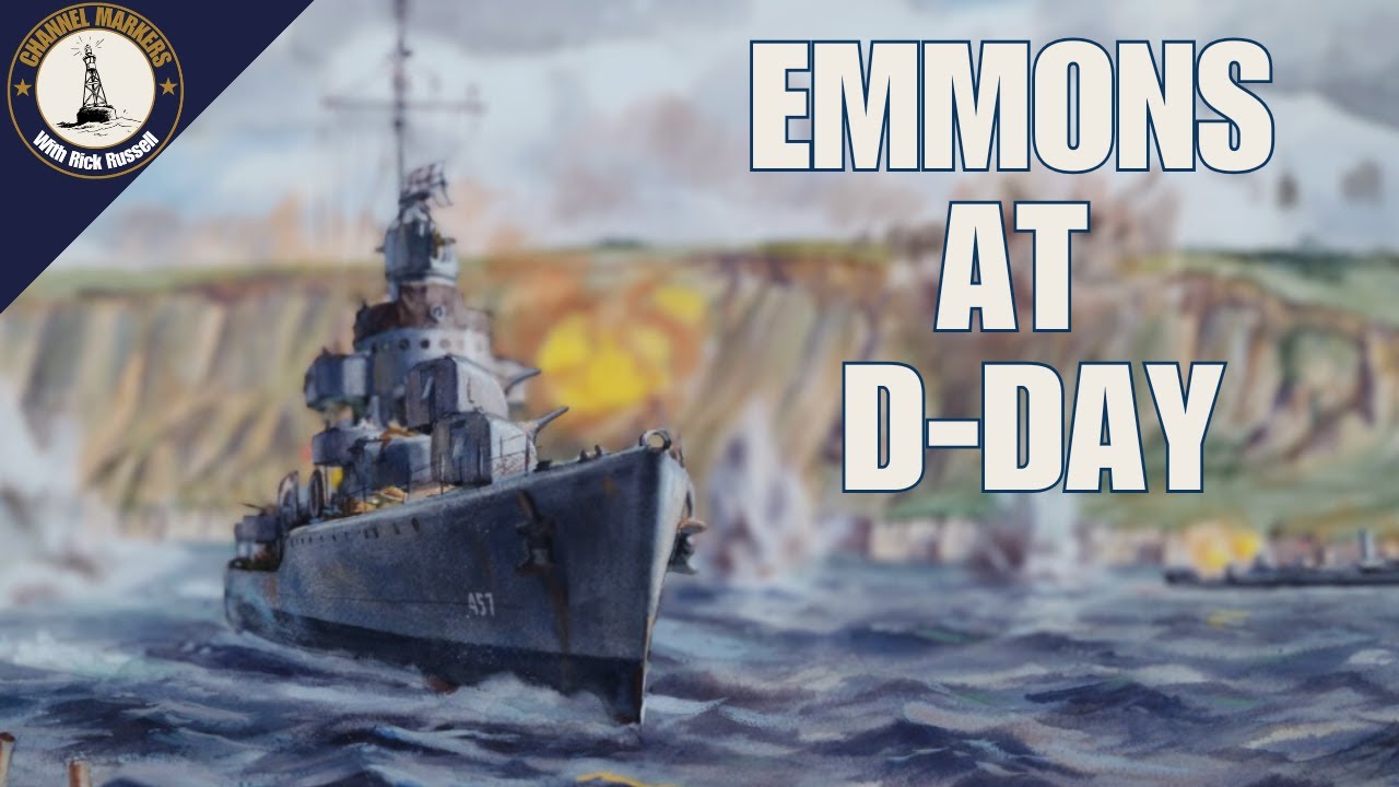 Destroyer Emmons's Longest Day | Channel Markers
