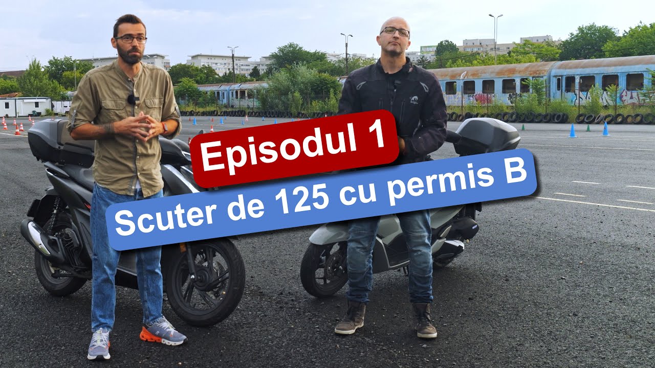Scuter de 125 cmc cu permis de categoria B - Episodul 1