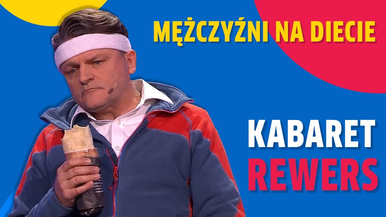 KABARET REWERS “Mężczyźni na diecie