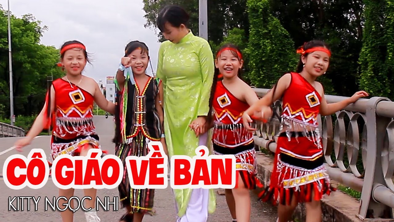 Cô Giáo Về Bản - Kitty Ngọc Nhi - Nhạc Thiếu Nhi Hát Về Thầy Cô