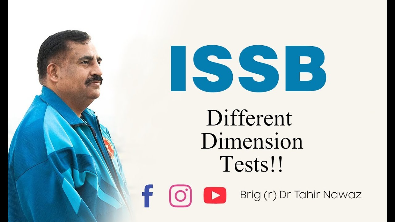 ISSB Dimensions Tests Details | Brigadier (r) Dr. Tahir Nawaz