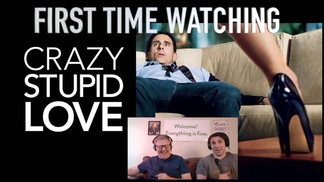 Crazy, Stupid, Love, (2011) First Time Watching reaction