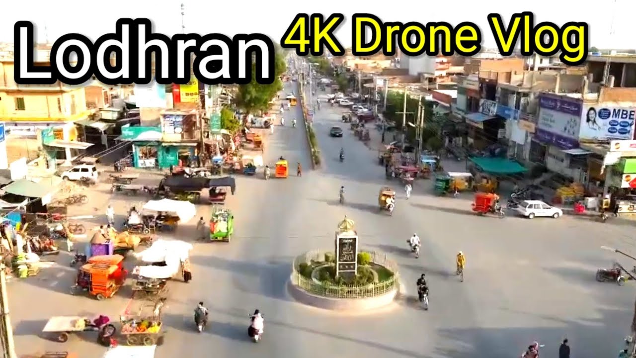 Lodhran City | Drone 4K UHD Vlog | Bahawalpur to Lodhran